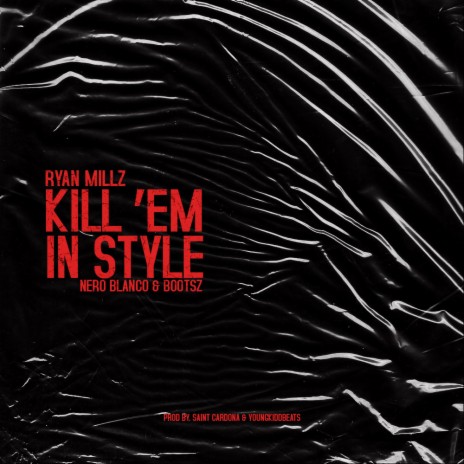 Kill em in style ft. Nero Blanco & Bootsz | Boomplay Music