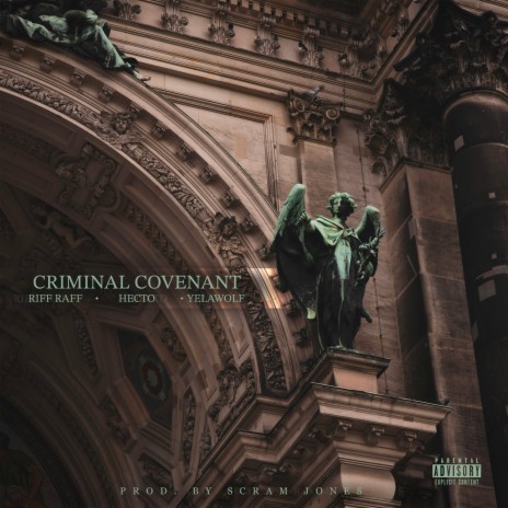 Criminal Covenant ft. Riff Raff & Yelawolf | Boomplay Music