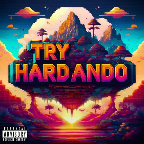 TRYHARDANDO | Boomplay Music