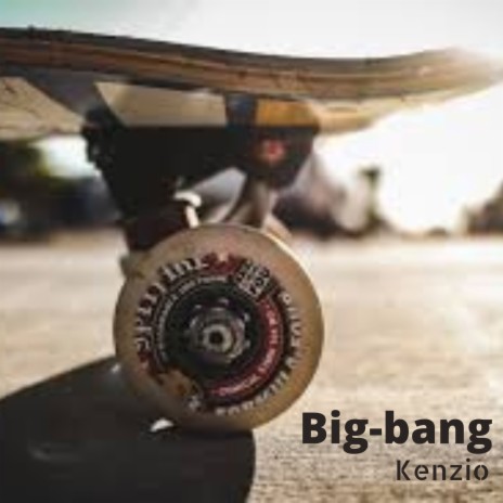 Big bang | Boomplay Music