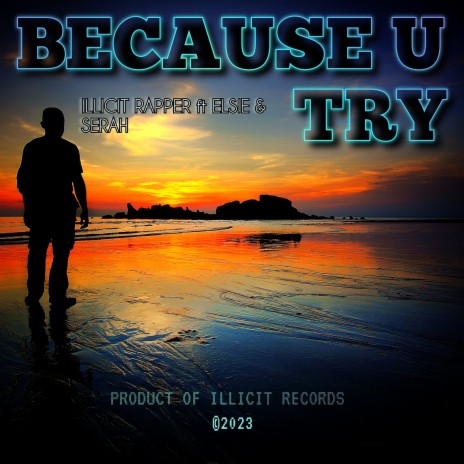 BECAUSE U TRY ft. Elsie & Serah | Boomplay Music