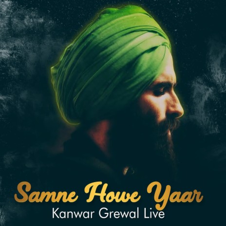 Saamne Howe Yaar Kanwar Grewal Live | Boomplay Music
