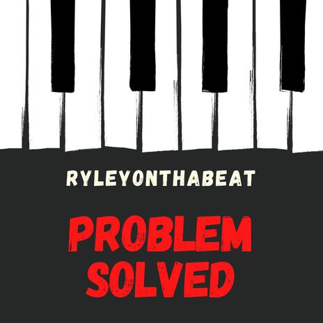 Problem Solved (Instrumental) | Boomplay Music