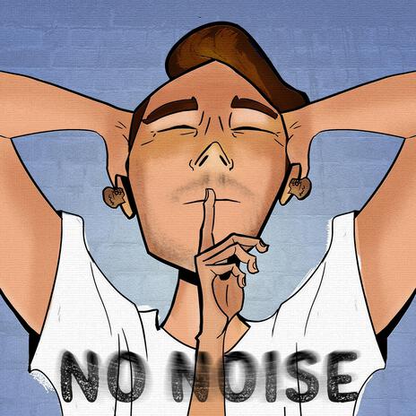 No Noise | Boomplay Music