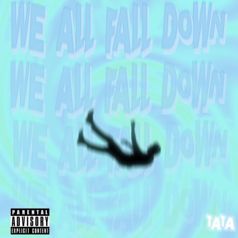 We All Fall Down | Boomplay Music