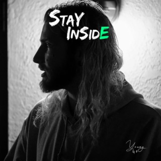 Stay Inside / Outro