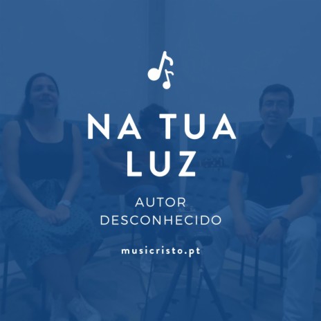 Na Tua Luz