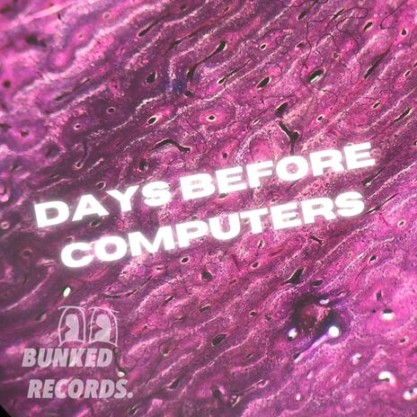 Days Before Computers | Boomplay Music