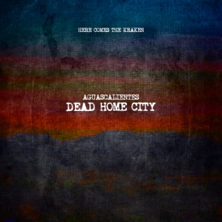 AGUASCALIENTES (Dead Home City)