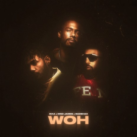 WOH ft. Dino James & Badshah | Boomplay Music