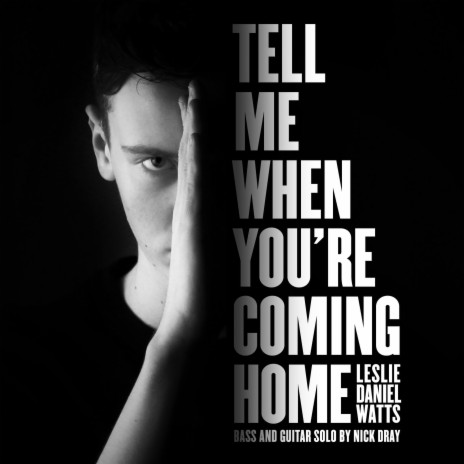Tell Me When You're Coming Home