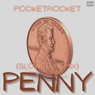 Penny (Slowed Remix)