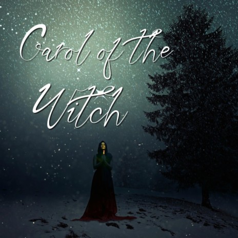 Carol of the Witch | Boomplay Music