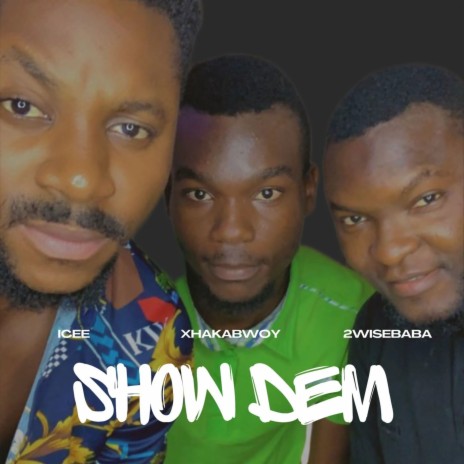 Show Dem | Boomplay Music