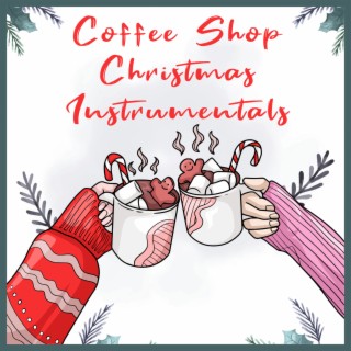 Coffee Shop Christmas Instrumentals