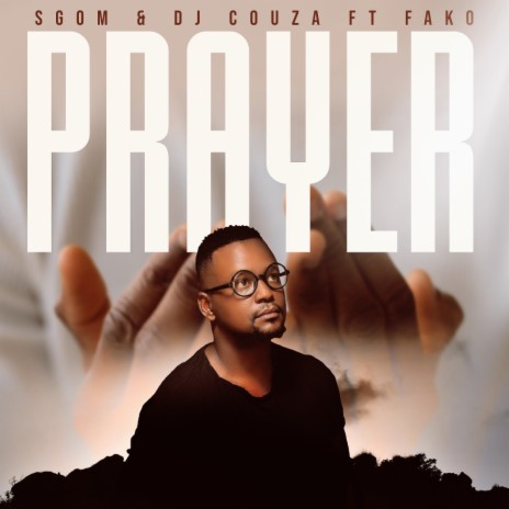 Prayer ft. Dj Couza & Fako | Boomplay Music
