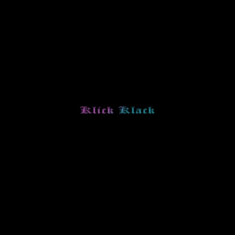Klick Klack ft. КОСЯК X