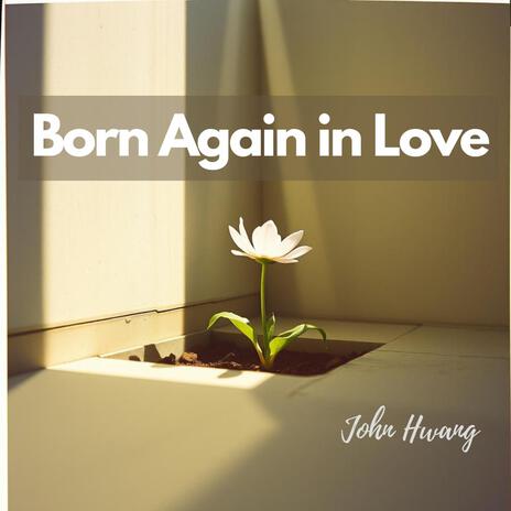 Born Again in Love