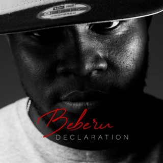 Beberu Declaration | Boomplay Music