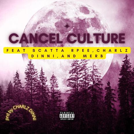 Cancel Culture ft. CHaRLz DINNI & Merb | Boomplay Music