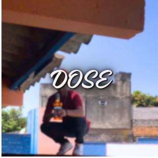 Dose