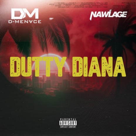 Dutty Diana ft. Nawlage | Boomplay Music