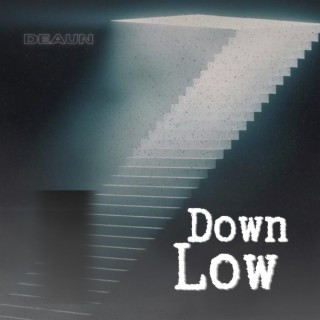 Down Low