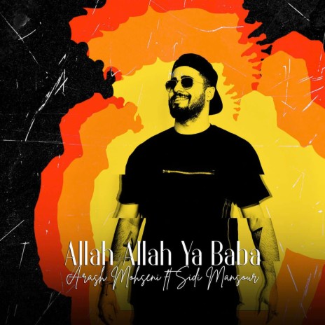 Allah Allah Ya Baba ft. Sidi Mansour | Boomplay Music