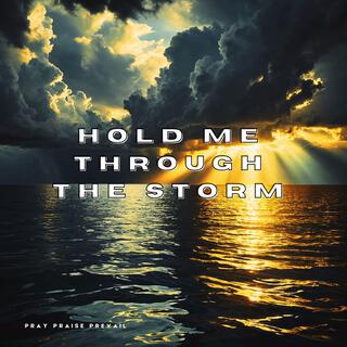 Hold Me Through the Storm