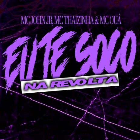 Eu Te Soco na Revolta ft. MC Thaizinha & MC OUÁ | Boomplay Music