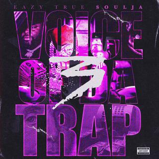 VOICE OF DA TRAP 3