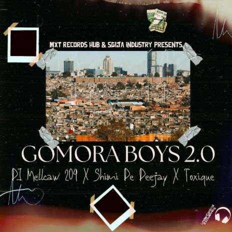 GOMORA BOYS 2.0 ft. shimi_de_deejay & ToxiQue | Boomplay Music