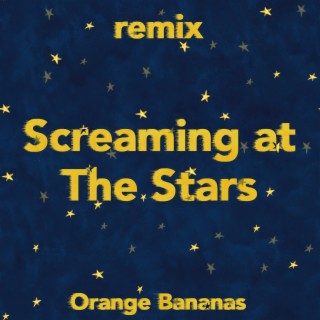 Screaming at The Stars lyrics | Boomplay Music