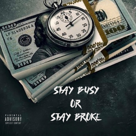 Stay Busy or Stay Broke | Boomplay Music