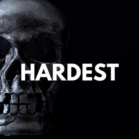 Hardest | Boomplay Music