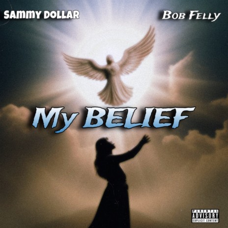 My Belief ft. Bob Felly | Boomplay Music