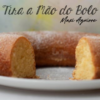 Tira a Mão do Bolo