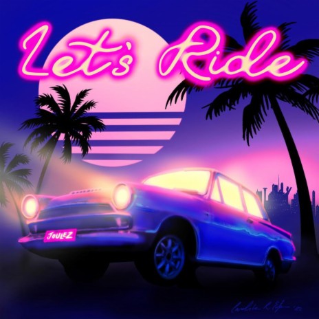 Let's Ride ft. Jake Menendez | Boomplay Music