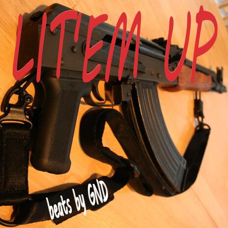 LIT'EM UP | Boomplay Music