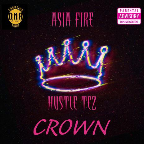 CROWN ft. Asia Fire | Boomplay Music