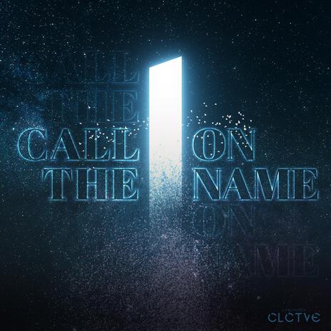 Call On the Name | Boomplay Music