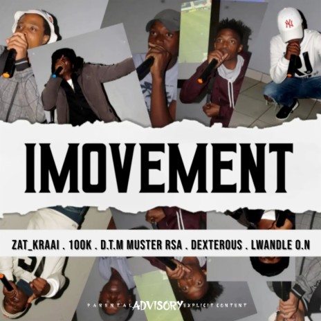 Imovement ft. 100K, Lwandle O.N, Dexterous & D.T.M MuSter RSA | Boomplay Music