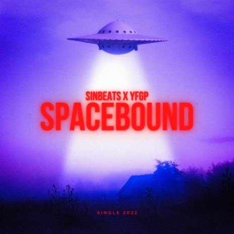 SPACEBOUND ft. YFGP | Boomplay Music