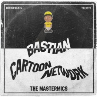 Download Bastian album songs: Cartoon Network | Boomplay Music