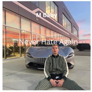 Never Hate Again