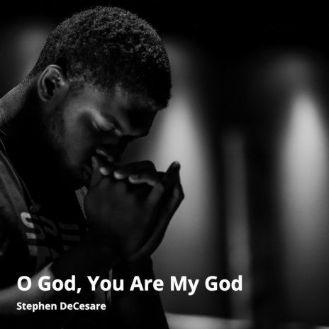 O God, You Are My God | Boomplay Music