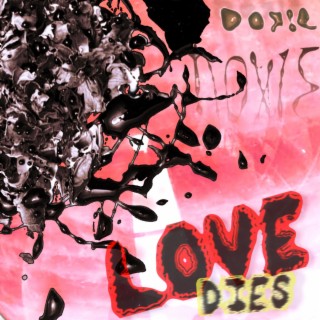 Love Dies lyrics | Boomplay Music