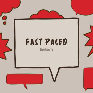 Fast Paced