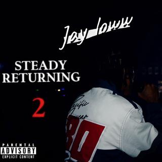 Steady Returning 2