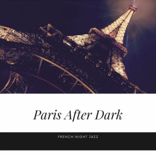 Paris After Dark: Smooth Jazz and Midnight Cafés